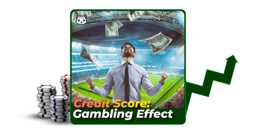 credit score: Gambling effect