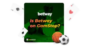 Is Betway on GamStop?