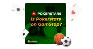 Is PokerStars on GamStop?